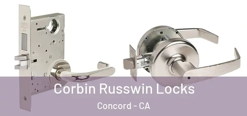 Corbin Russwin Locks Concord - CA