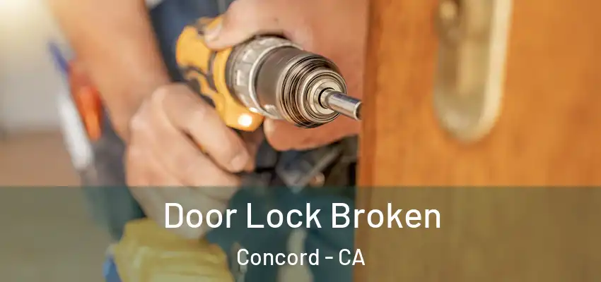  Door Lock Broken Concord - CA