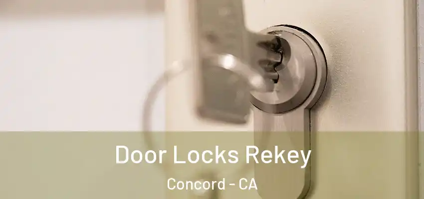  Door Locks Rekey Concord - CA