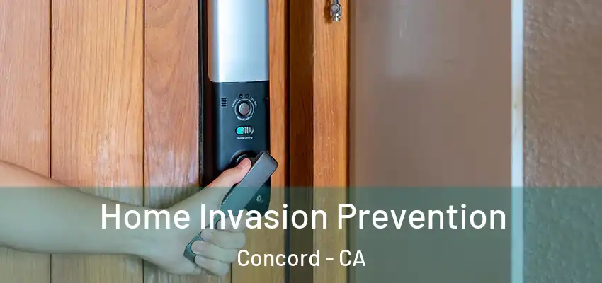 Home Invasion Prevention Concord - CA