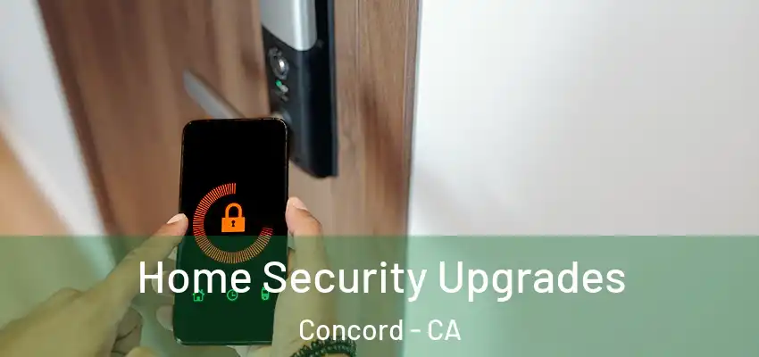  Home Security Upgrades Concord - CA