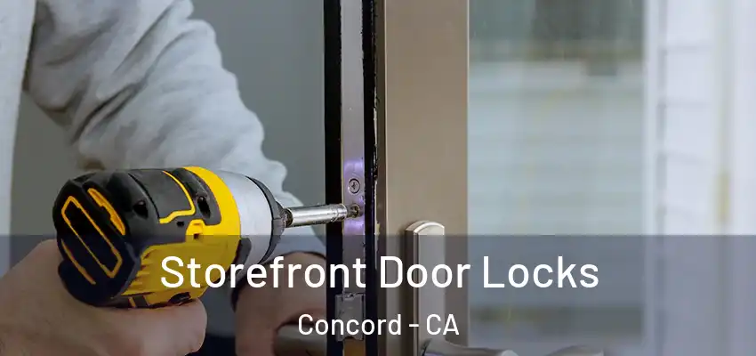  Storefront Door Locks Concord - CA