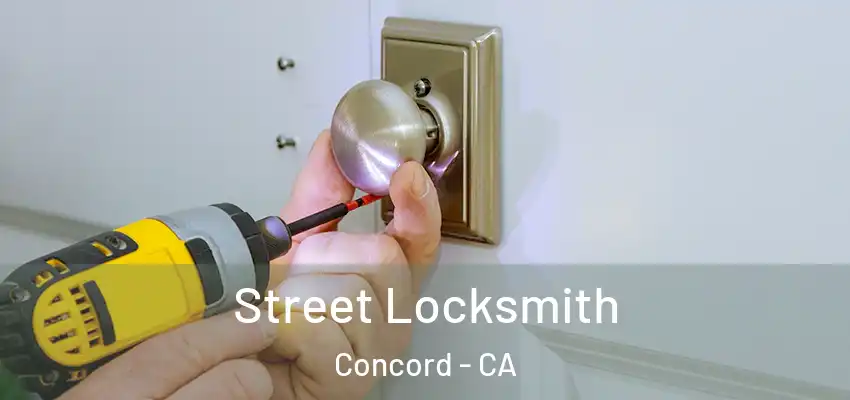 Street Locksmith Concord - CA